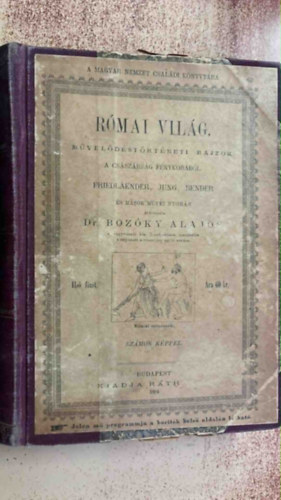 dr. Boz�ky Alajos - R�mai vil�g I. - M�vel�d�st�rt�neti rajzok a cs�sz�rs�g f�nykor�b�l
