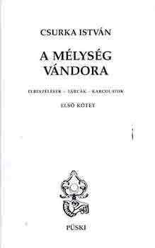 Csurka Istvn - A mlysg vndora I-II. (elbeszlsek-trck-karcolatok)