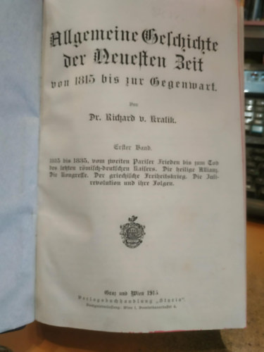 Dr. Richard von Kralik - Allgemeine Geschichte der Neuesten Zeit von 1815 bis zur Gegenwart (g�tbet�s)