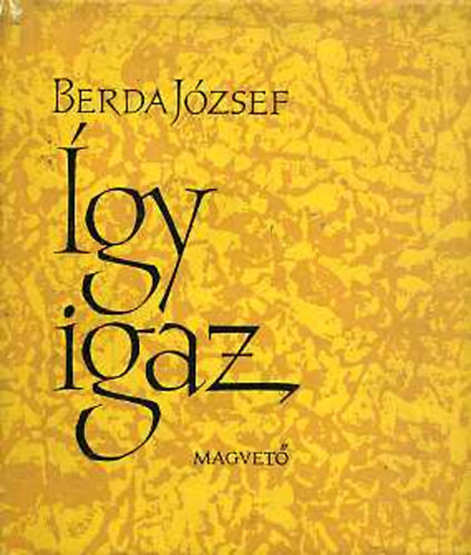 Berda J�zsef - �gy igaz