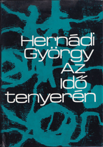 Hernádi György - Az idő tenyerén (válogatott versek) (dedikált)
