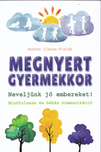 Hunter Clarke-Fields - Megnyert gyermekkor