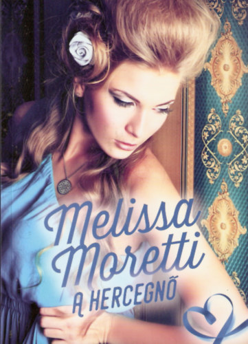 Melissa Moretti - A hercegn