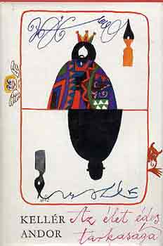 Kell�r Andor - Az �let �des tarkas�ga