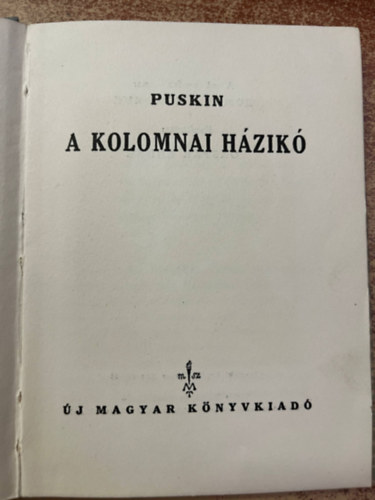 Alexander Szergejevics Puskin - A kolomnai hzik