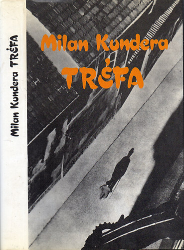 Milan Kundera - Trfa /Zert/