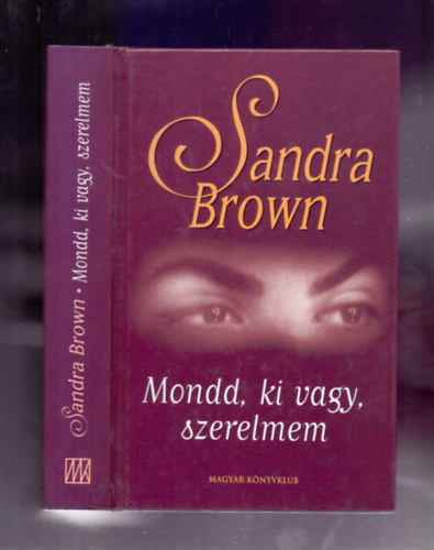 Sandra Brown - Mondd, ki vagy, szerelmem (The Witness)