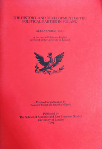 Aleksander Hall - The history and development of the political parties in Poland (angol-lengyel)