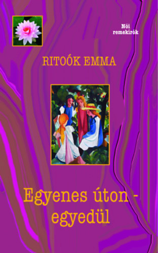 Ritoók Emma - Egyenes úton - egyedül