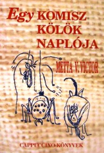 Metta V. Victor - Egy komisz k�l�k napl�ja