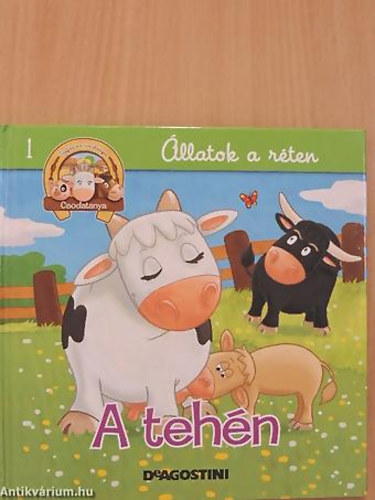 SZERZ� Christine Serbource - A teh�n MEG A BORJ�, A BIKA �S AZ �K�R - Tr�f�s �s tanuls�gos Csodatanya - �llatok a r�ten 1.