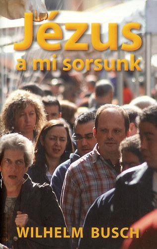 Wilhelm Busch - Jzus a mi sorsunk