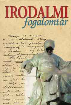 Gerencsr Ferenc  (szerk.) - Irodalmi fogalomtr