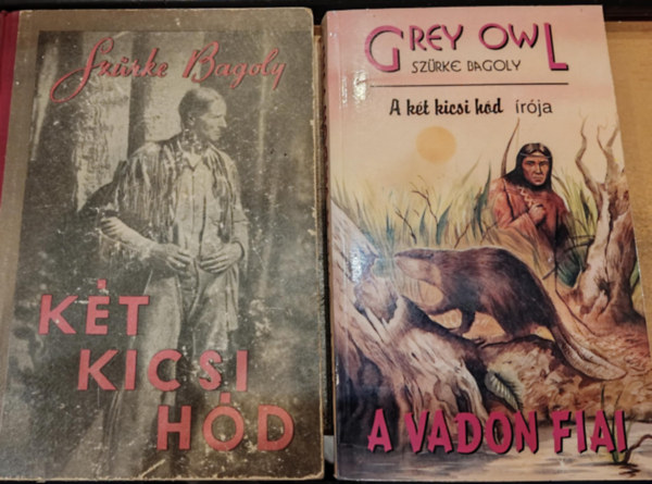 Grey Owl  (Szrke Bagoly) - 2 db indin regny: Kt kicsi hd + A vadon fiai