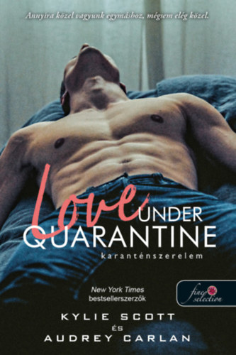 Audrey Carlan Kylie Scott - Love Under Quarantine - Karanténszerelem
