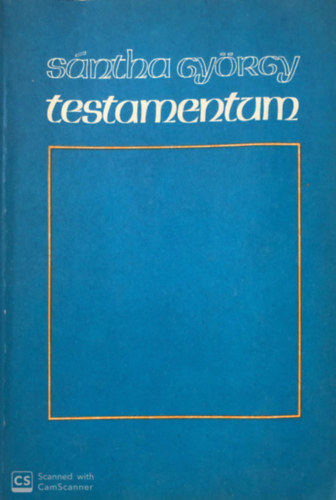 Ve�res Imre - Testamentum - S�nta Gy�rgy biblikus versei