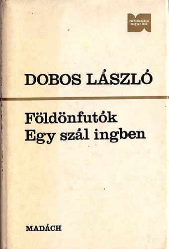 Dobos László - Földönfutók-Egy szál ingben