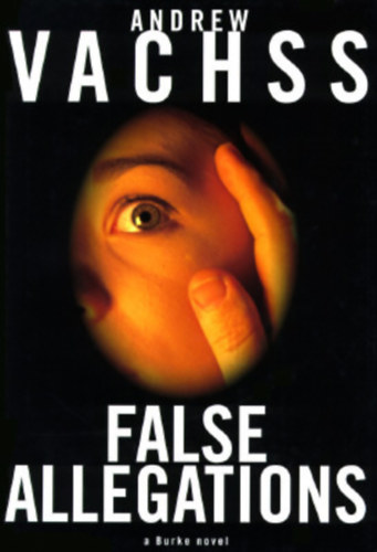 Andrew Vachss - False Allegations