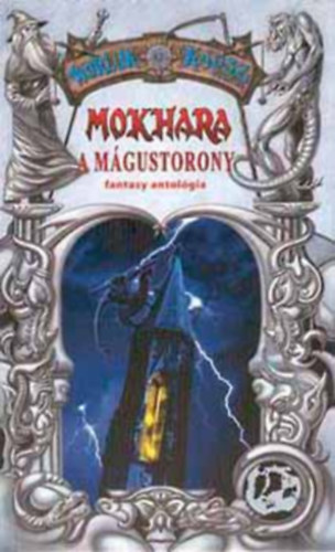 Cherubion Knyvkiad - Mokhara: A mgustorony (Fantasy antolgia)