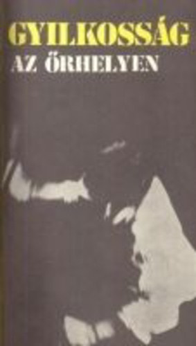 gyilkosság az őrhelyen