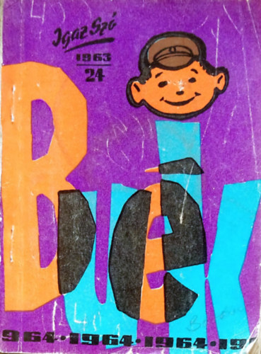 Komj�th P�l  (f�szerk.) - Igaz Sz� - A Magyar N�phadsereg agit�ci�s lapja (VIII. �vf. 1963. december 24. sz�m)