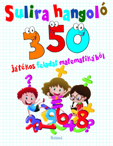 Sulira hangol - 350 jtkos feladat matematikbl