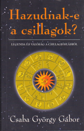 Csaba Gy�rgy G�bor - Hazudnak-e a csillagok?