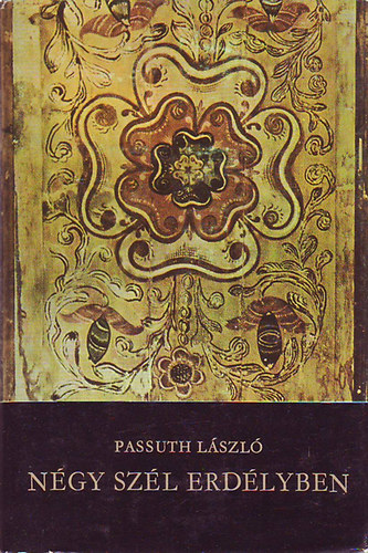 Passuth Lszl - Ngy szl Erdlyben
