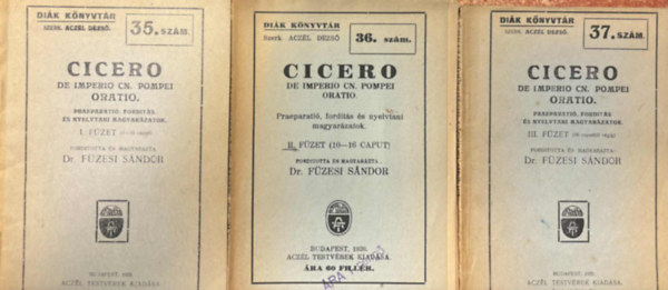 Dr Füzesi Sándor - Cicero de imperio cn. Pompeii Oratio I-III.