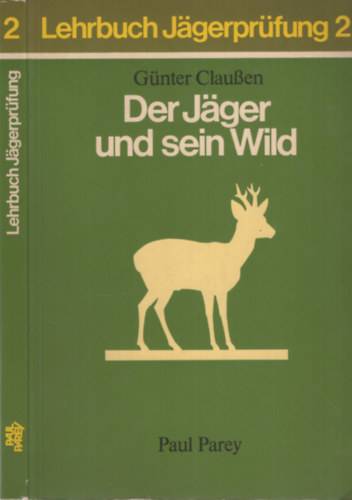 Günter Claußen - Der Jäger und sein Wild