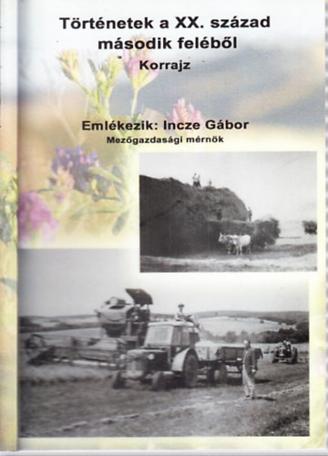 Incze Gbor - Trtnetek a XX. szzad msodik felbl (Korrajz)- dediklt