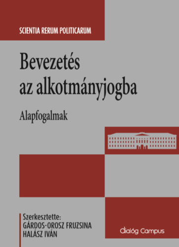 Grdos-Orosz Fruzsina Halsz Ivn - Bevezets az alkotmnyjogba-Alapfogalmak