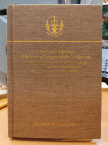 Summaries of the Constitutional Court Rulings: Provisions of Laws Being Contrary to or inconsistent with the Constitution, angol s thai nyelv