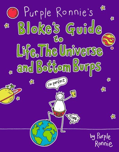 Purple Ronnie - Purple Ronnie's Bloke's Guide to Life, the Universe and Bottom Burps