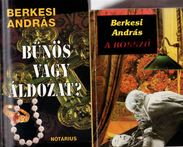 Berkesi Andrs - 2 db Berkesi Andrs knyv ( egytt ) 1. A bossz, 2. Bns vagy ldozat?