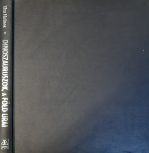 Tim Haines - Dinoszauruszok, a Fld urai