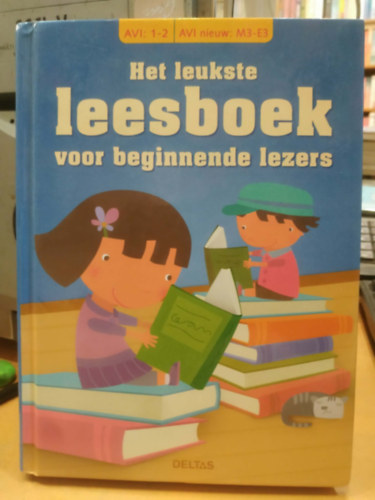 Sanne de Bakker, Lida Dijkstra Deltas - Het leukste leesboek voor beginnende lezers (A leg�lvezetesebb olvasm�ny kezd� olvas�knak)