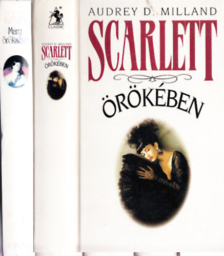 Audrey D. Milland - Alexandra Ripley - 2 db. Scarlett regny (Scarlett rkben + Mary rksge)