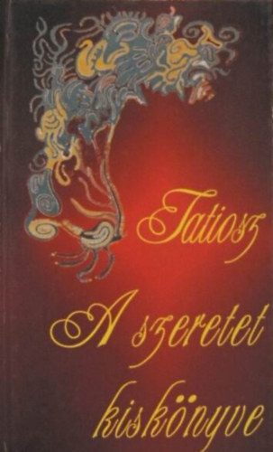 Tatiosz - A szeretet kisk�nyve