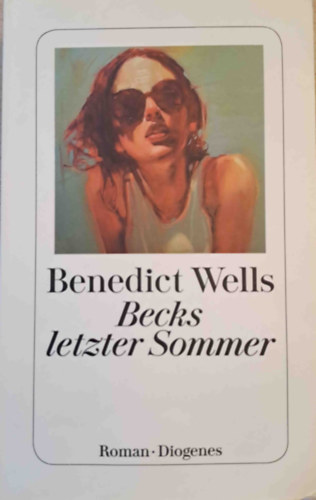 Benedict Wells - Becks letzter Sommer