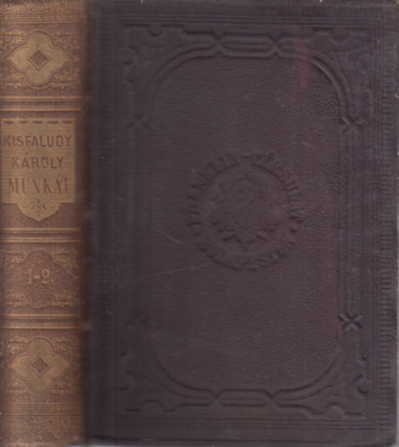 Kisfaludy K�roly - Kisfaludy K�roly minden munk�i 1-2. (Egy k�tetben)