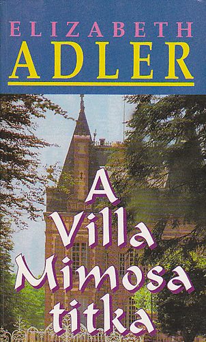 Elizabeth Adler - A Villa Mimosa titka