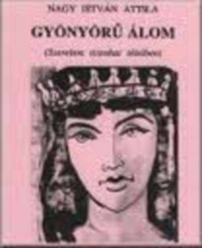 Nagy Istv�n Attila - Gy�ny�r� �lom