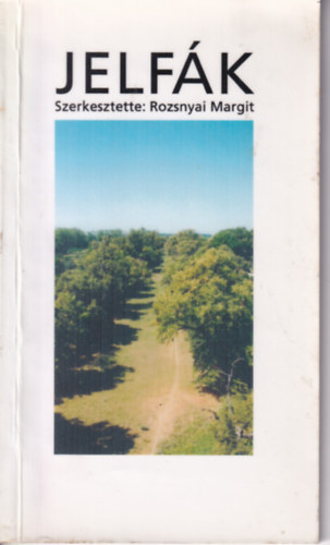Rozsnyai Margit - Jelfák