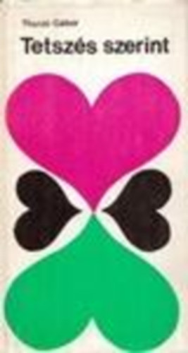 Thurz� G�bor - Tetsz�s szerint