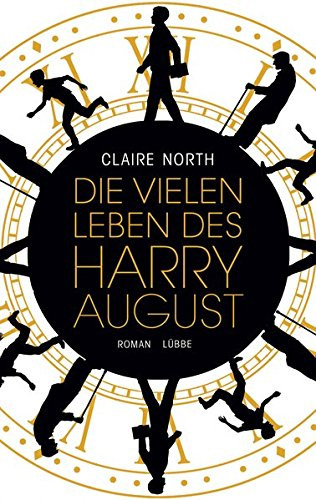 Claire North - Die vielen Leben des Harry August