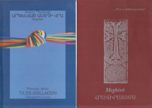 Pilinszky János - Tilos Gsillagdn válogatott művei (örmény nyelven) + meghívó a Az Országos Örmény Önkormányzat által szervezett megemlékezésére