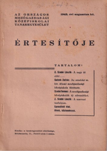 Az Országos Mezőgazdasági Középiskola Tanáregyesület értesítője (3 db) 1943. évi május, augusztus, november havi