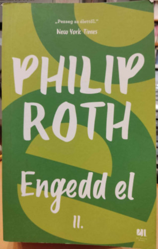 Philip Roth - Engedd el II. ktet