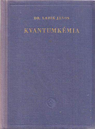 Dr. Ladik János - Kvantumkémia